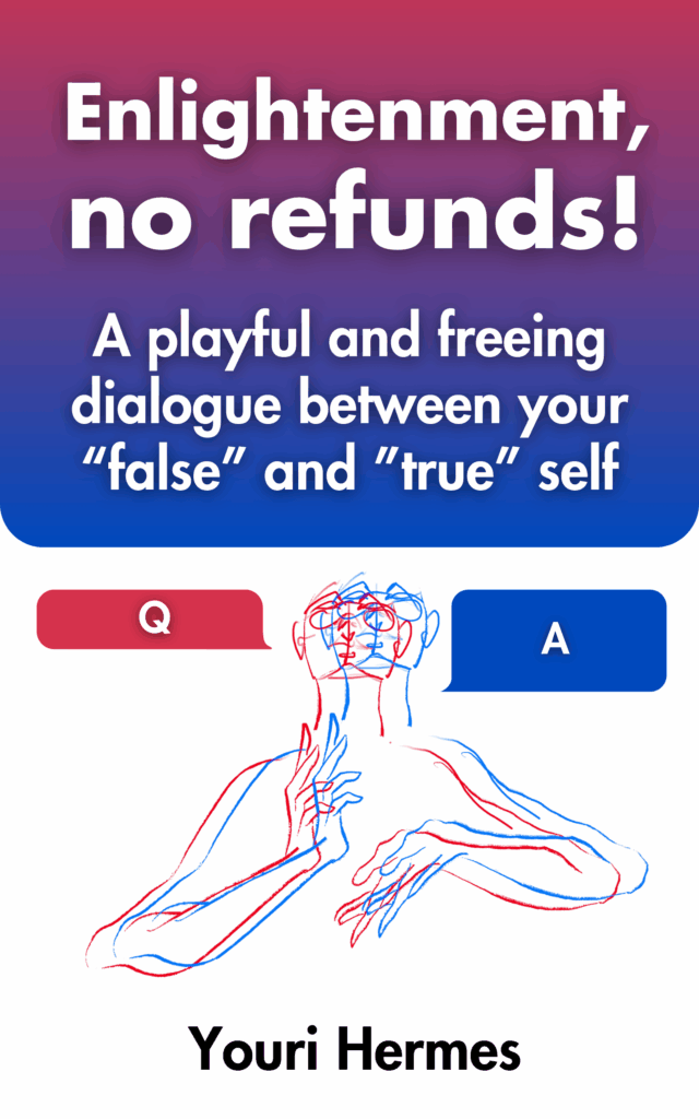 Enlightenment, no refunds!